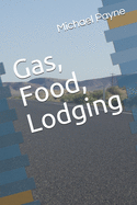 Gas, Food, Lodging
