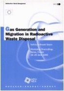 Gas generation and migration in radioactive waste disposal : safety-relevant issues : workshop proceedings, Reims, France, 26-28 June 2000.safety-relevant issues :