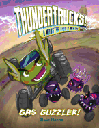 Gas Guzzler!: A Monster Truck Myth
