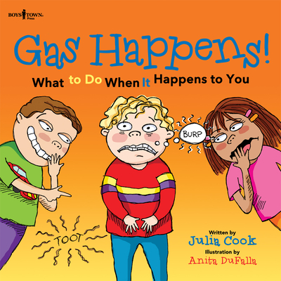 Gas Happens!: What to Do When it Happens to You - Cook, Julia