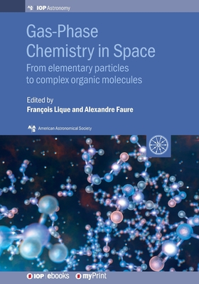 Gas-Phase Chemistry in Space: Harvard Global Health Catalyst summit lecture notes - Lique, Franois, Dr. (Editor), and Faure, Alexandre, Dr. (Editor), and Galli, Daniele, Professor (Contributions by)