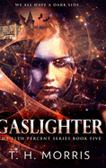 Gaslighter (The 11th Percent Book 5)