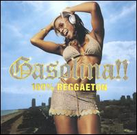Gasolina!! 100% Reggaeton - Various Artists