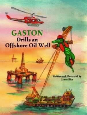 Gaston(r) Drills an Offshore Oil Well - 