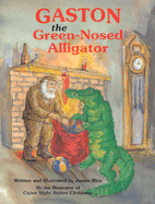 Gaston(r) the Green-Nosed Alligator