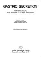 Gastric Secretion: A Physiological and Pharmacological Approach