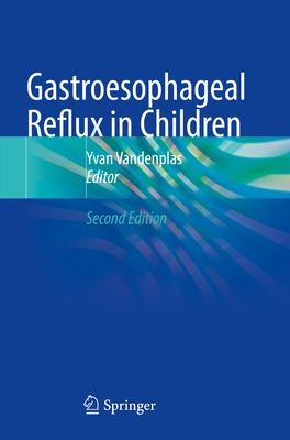 Gastroesophageal Reflux in Children - Vandenplas, Yvan (Editor)