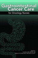 Gastrointestinal Cancer Care for Oncology Nurses