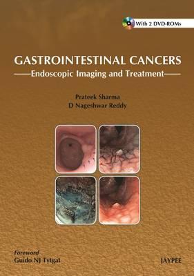 Gastrointestinal Cancers:: Endoscopic Imaging and Treatment - Sharma, Prateek (Editor), and Reddy, Nageshwar (Editor)