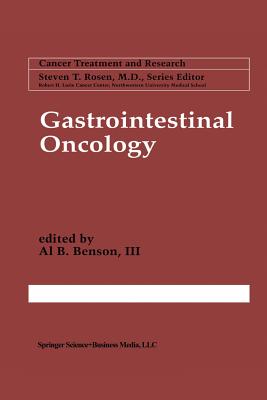 Gastrointestinal Oncology - Benson, A B (Editor)