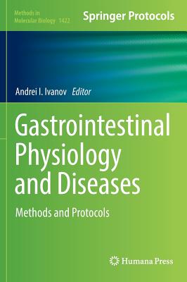 Gastrointestinal Physiology and Diseases: Methods and Protocols - Ivanov, Andrei I (Editor)