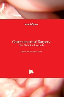 Gastrointestinal Surgery: New Technical Proposals - Neri, Vincenzo (Editor)