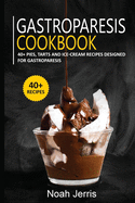 Gastroparesis Cookbook: 40+Stew, Roast and Casserole recipes for a healthy and balanced Gastroparesis diet