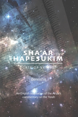 Gate of Verses: Bereishis: An English Translation of the Arizal's Commentary on the Torah - Winston, Pinchas (Translated by), and Vital, Chaim