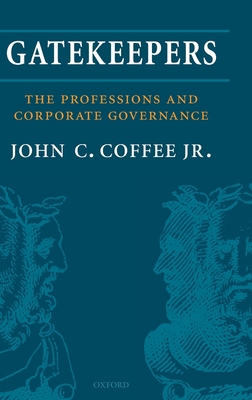 Gatekeepers: The Role of the Professions in Corporate Governance - Coffee, John C