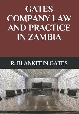 Gates Company Law and Practice in Zambia - Gates, Reagan Blankfein