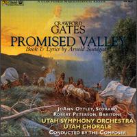Gates: Promised Valley - JoAnn Ottley (soprano); Noel Twitchell (tenor); Robert Peterson (baritone); Children's Chorus (choir, chorus);...