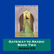 Gateway to Arabic: Bk. 2