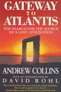 Gateway to Atlantis: The Search for the Source of a Lost Civilisation