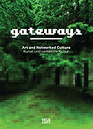 Gateways: Kunst und vernetzte Kultur