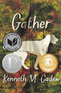 Gather: (A Coming-Of-Age Young Adult Novel about Addiction, Family Struggles, Friendship, and Finding Hope in a Small Town - For Teens Ages 14-17)