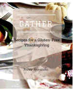 Gather: Recipes for a Gluten-Free Thanksgiving