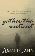 Gather the Sentient