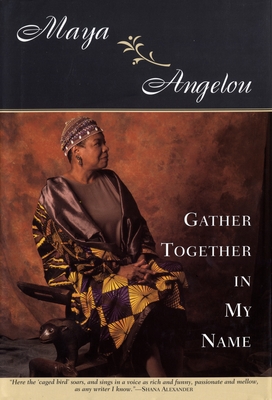 Gather Together in My Name - Angelou, Maya