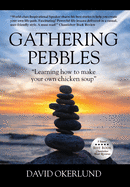 Gathering Pebbles: "Learning how to make your own chicken soup"