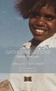Gathering Sticks: Lighting Up Small Fires