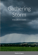 Gathering Storm: A new collection of poetry