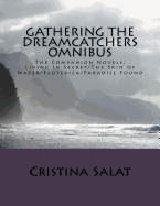 Gathering the Dreamcatchers Omnibus: The Companion Novels: Living in Secret/The Skin of Water/Esoterica/Paradise Found