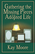 Gathering the Missing Pieces in an Adopted Life