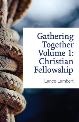 Gathering Together Volume 1 - Lambert, Lance