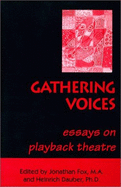 Gathering Voices: Essays on Playback Theatre - Fox, Jonathan