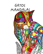 Gatos con Mandalas - Libro de Colorear para Adultos: Gatos lindos, cariosos y hermosos. Libros de colorear anti estrs