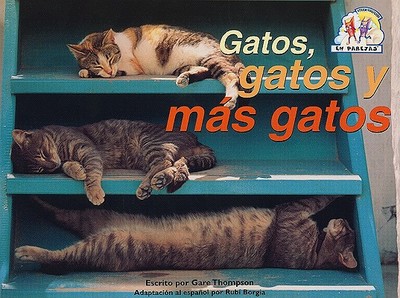 Gatos, Gatos, y Mas Gatos - Thompson, Gare, and Borgia, Rubi (Translated by)