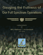 Gauging the Fullness of Our Full Spectrum Operations