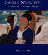 Gauguin's Nirvana: Painters at Le Pouldu, 1889-90