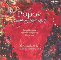 Gavriil Popov: Symphony No. 1; Shostakovich: Theme & Variations - London Symphony Orchestra; Leon Botstein (conductor)