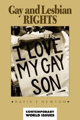 Gay and Lesbian Rights: A Reference Handbook - Newton, David E, PH D