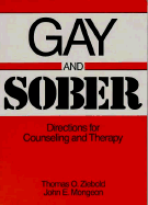 Gay and Sober: Directions for Counseling and Therapy