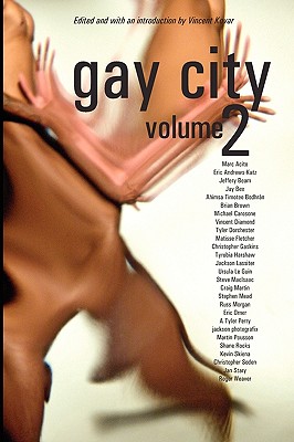 Gay City: Volume 2 - Acito, Marc (Contributions by), and Andrews-Katz, Eric (Contributions by), and Bee, Jay (Contributions by)