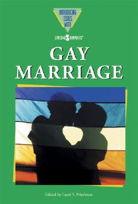 Gay Marriage - Friedman, Lauri S (Editor)