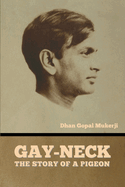 Gay-Neck: The Story of a Pigeon