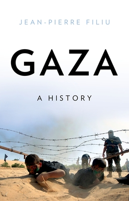 Gaza: A History - Filiu, Jean-Pierre, Professor