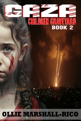 Gaza Children Graveyard: Book 2 - Marshall- Rico, Ollie