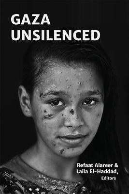 Gaza Unsilenced - Alareer, Refaat