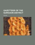 Gazetteer of the Gurgaon District