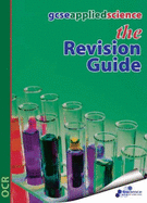 GCSE Applied Science: OCR: The Revision Guide